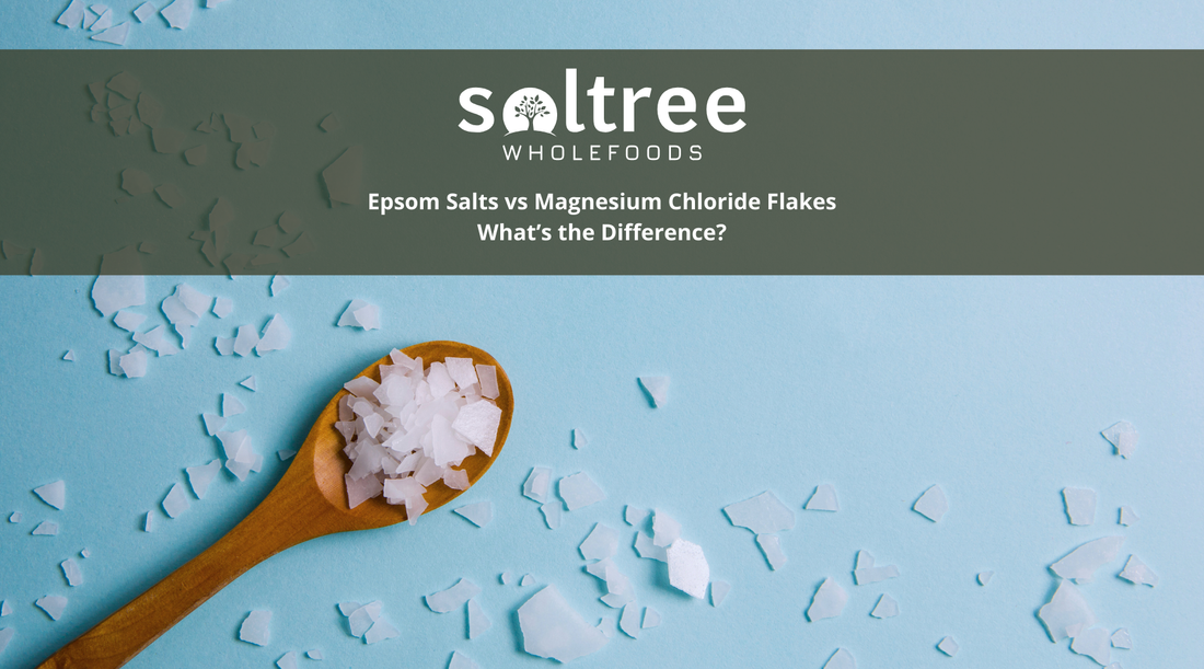 Magnesium Sulphate (Epsom Salts) vs Magnesium Chloride Flakes – What’s the Difference?