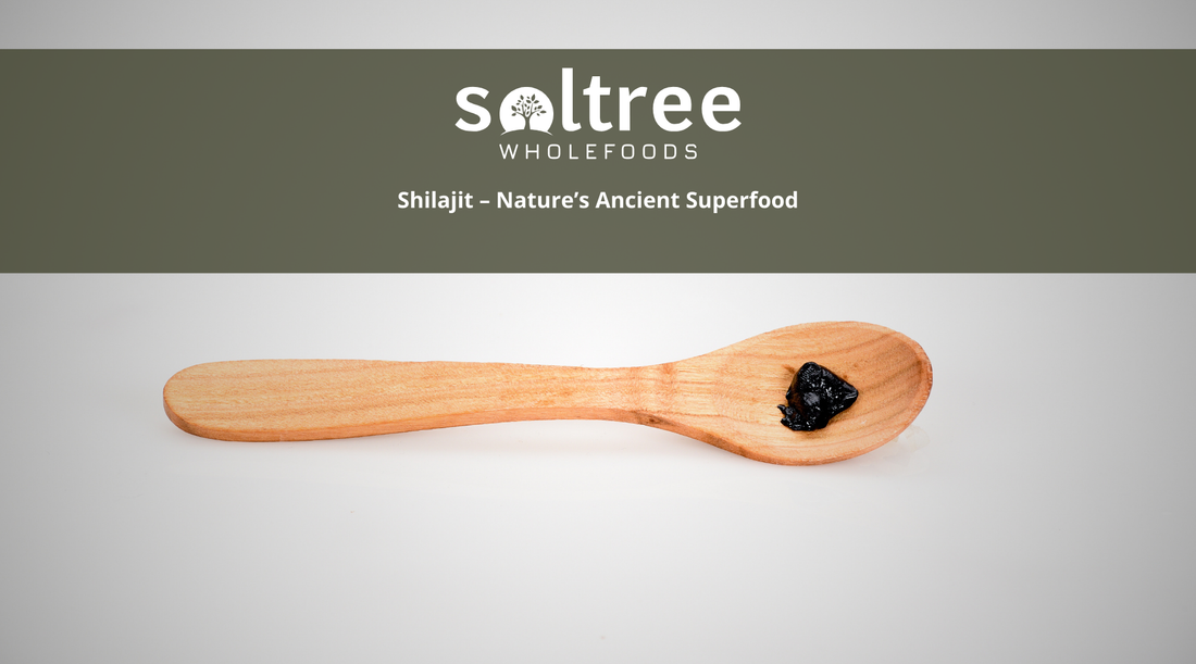 Shilajit – Nature’s Ancient Superfood